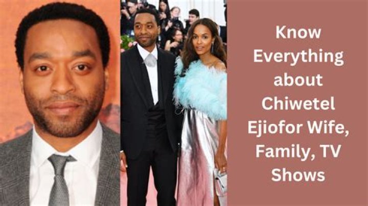 Discover The Unseen World Of Chiwetel Ejiofor's Wife: Unveiling Hidden Truths