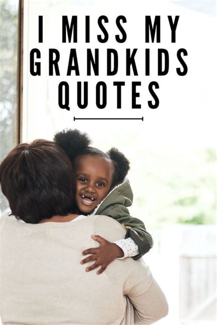 Discover The Yearning And Love In "I Miss My Grandson" Quotes