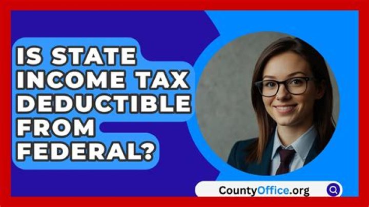 Is State Income Tax Deductible?