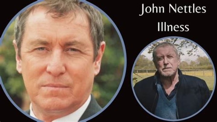 John Nettles Illness: A Comprehensive Look into His Health Journey
