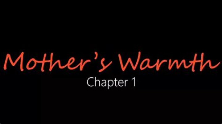 Mother Warmth Chapter 3: Exploring the Depths of Emotional Bonds and Growth