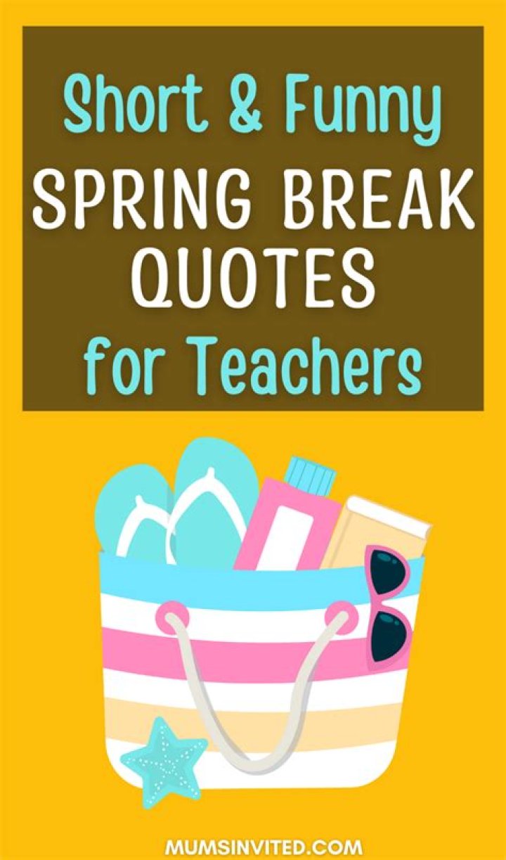 Spring Break For Teachers: Uncover The Hidden Truths
