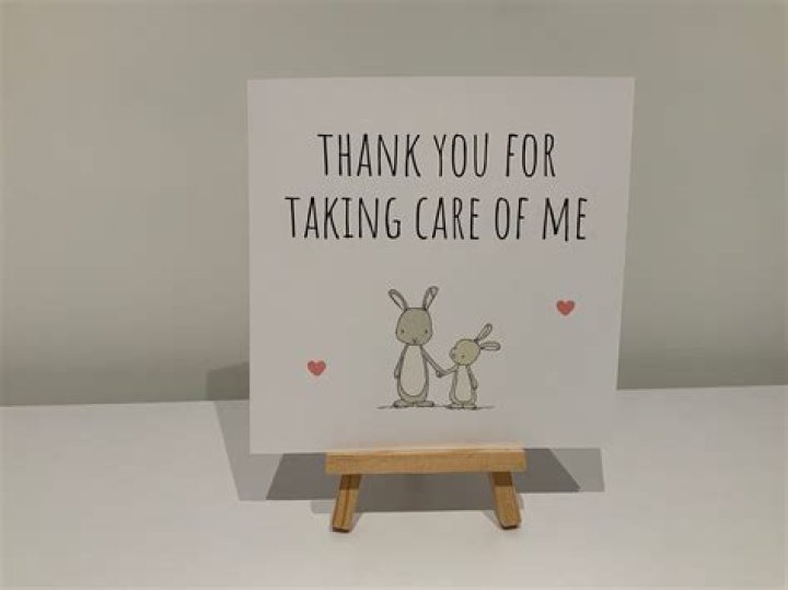 "Thank You For Taking Care Of Me"