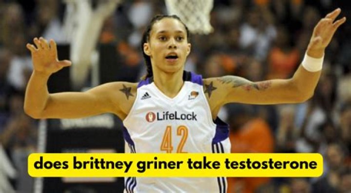 The Impact Of Testosterone On Brittney Griner's Career And Legacy