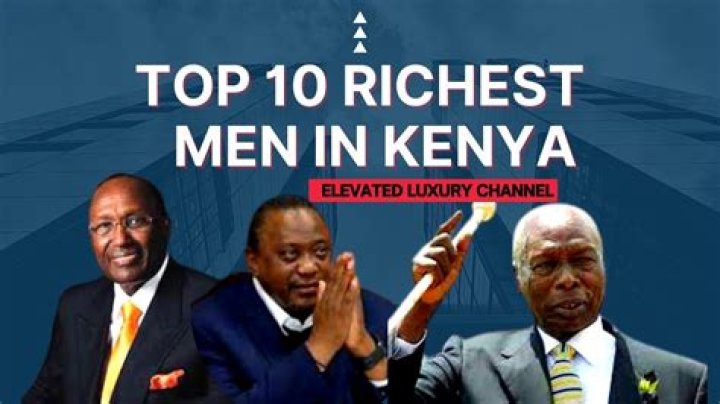 Top 20 Richest People in Kenya 2024: Unveiling Wealth and Success Stories