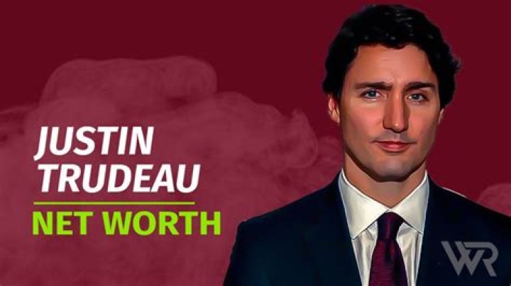 Trudeau Net Worth Before Prime Minister: An In-Depth Analysis