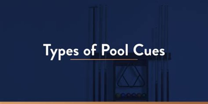 Types of Pool Cues: A Comprehensive Guide for Beginners and Enthusiasts
