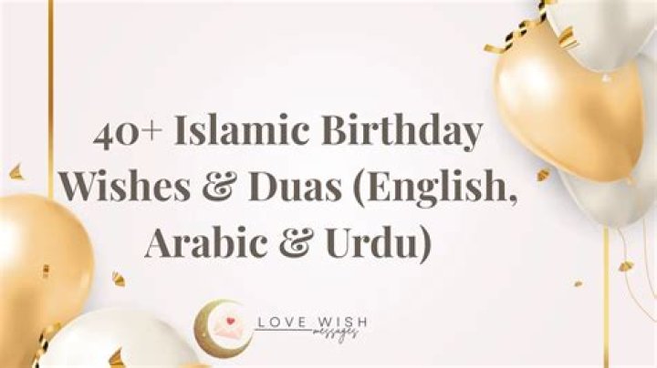 Uncover Secrets Of Islamic Birthday Wishes For A Friend