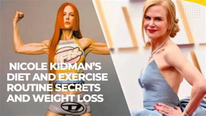 Unlocking The Secrets: Nicole Kidman Diet And Exercise