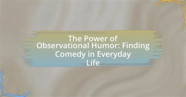 Unveiling The Secrets Of Observational Humor